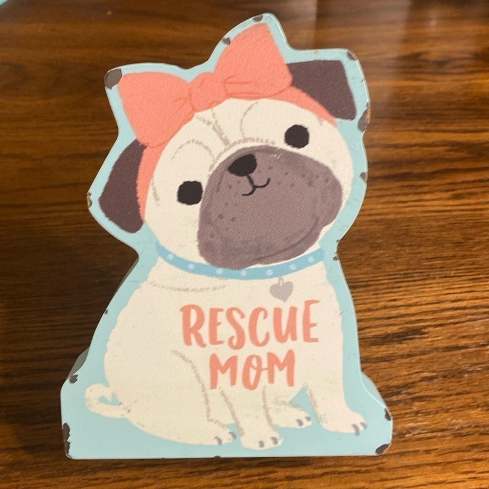 Rescue Mom pug decor piece
